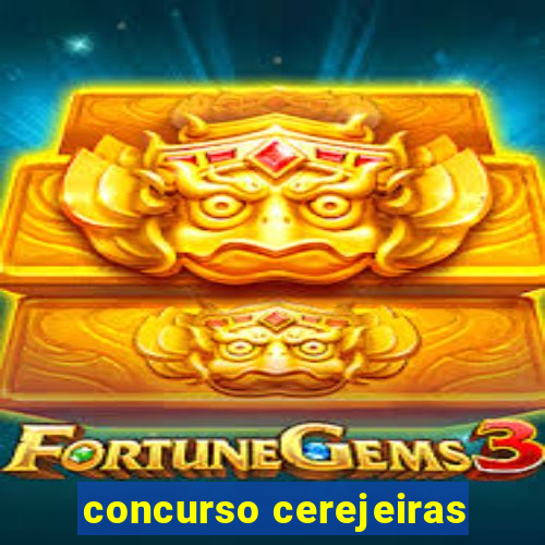 concurso cerejeiras